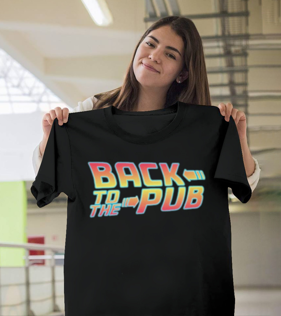 Back To The Pub Retro 80s Style Fan Favorite Phrase T-Shirt