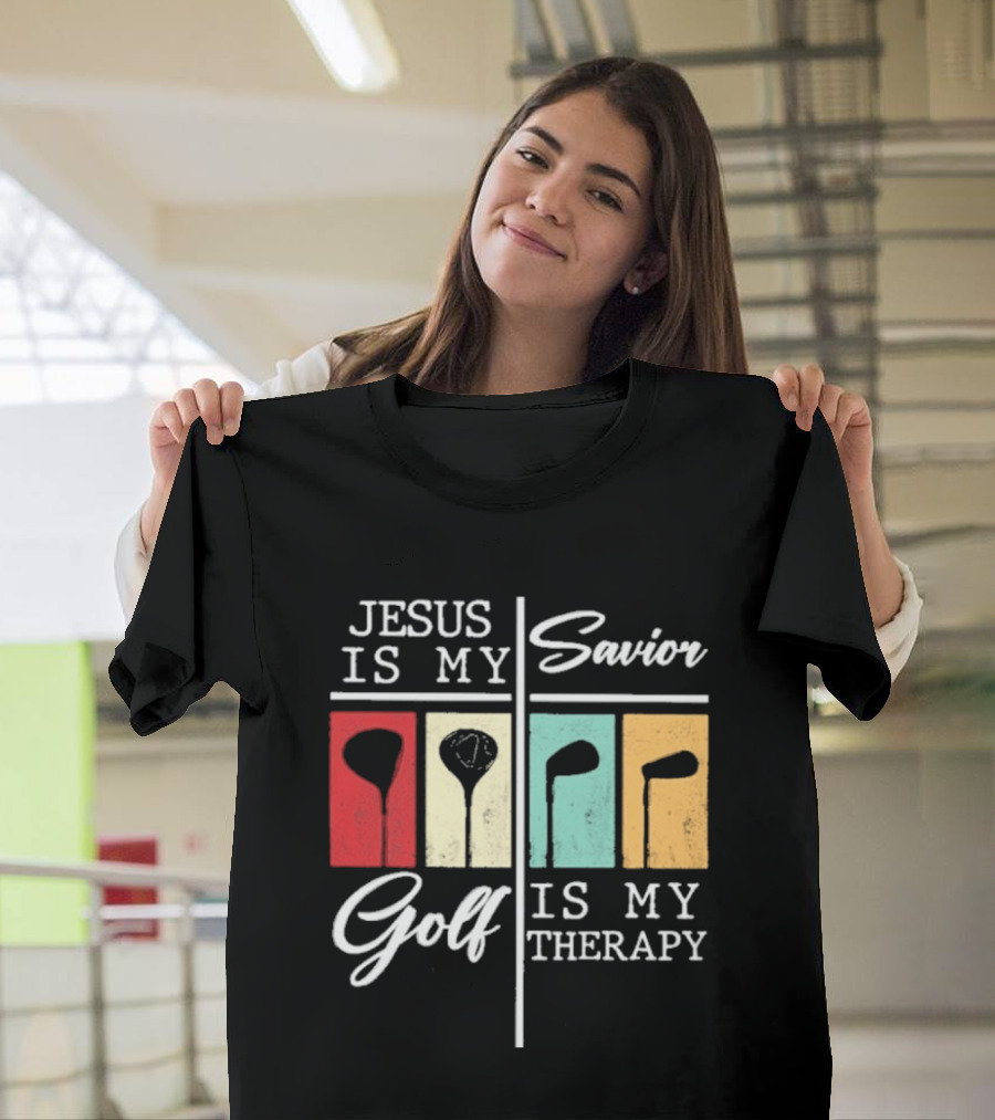 Jesus Is My Savior Golf Club Therapy T-Shirt