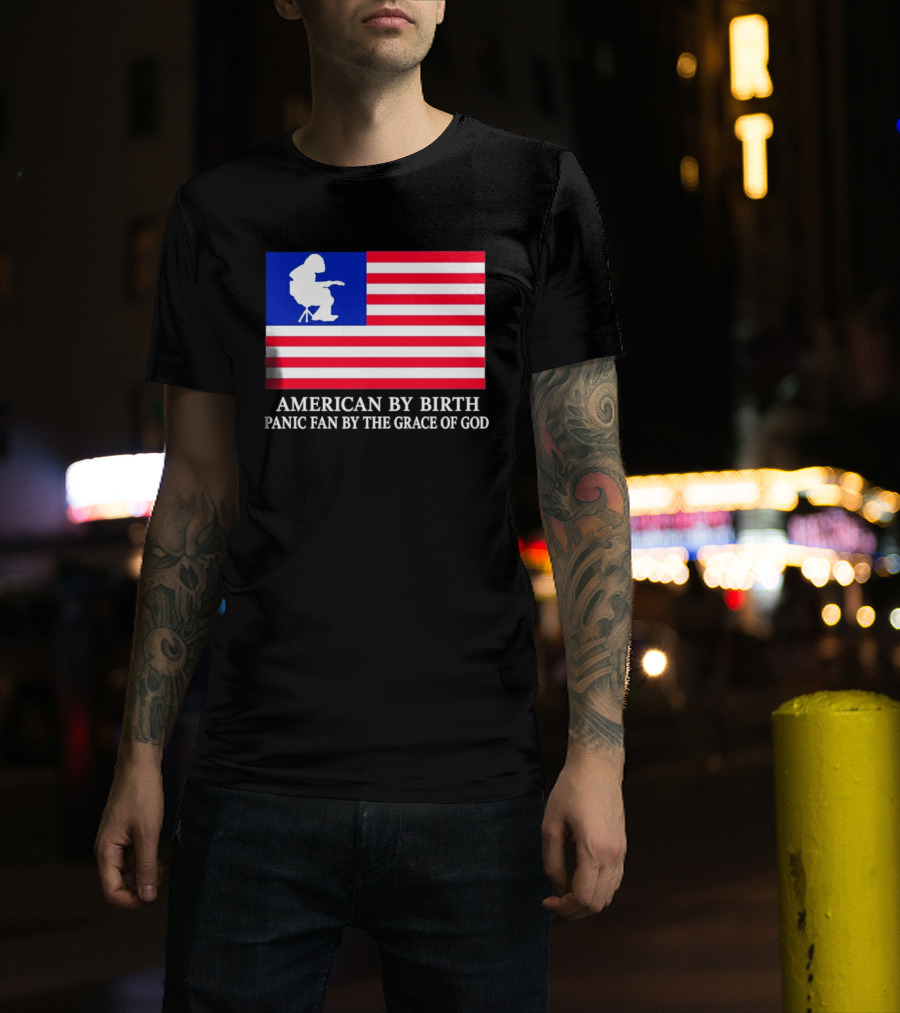 American By Birth Panic Fan By The Grace Of God Flag Chair T-Shirt