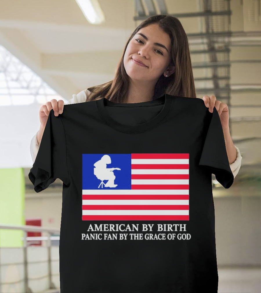 American By Birth Panic Fan By The Grace Of God Flag Chair T-Shirt