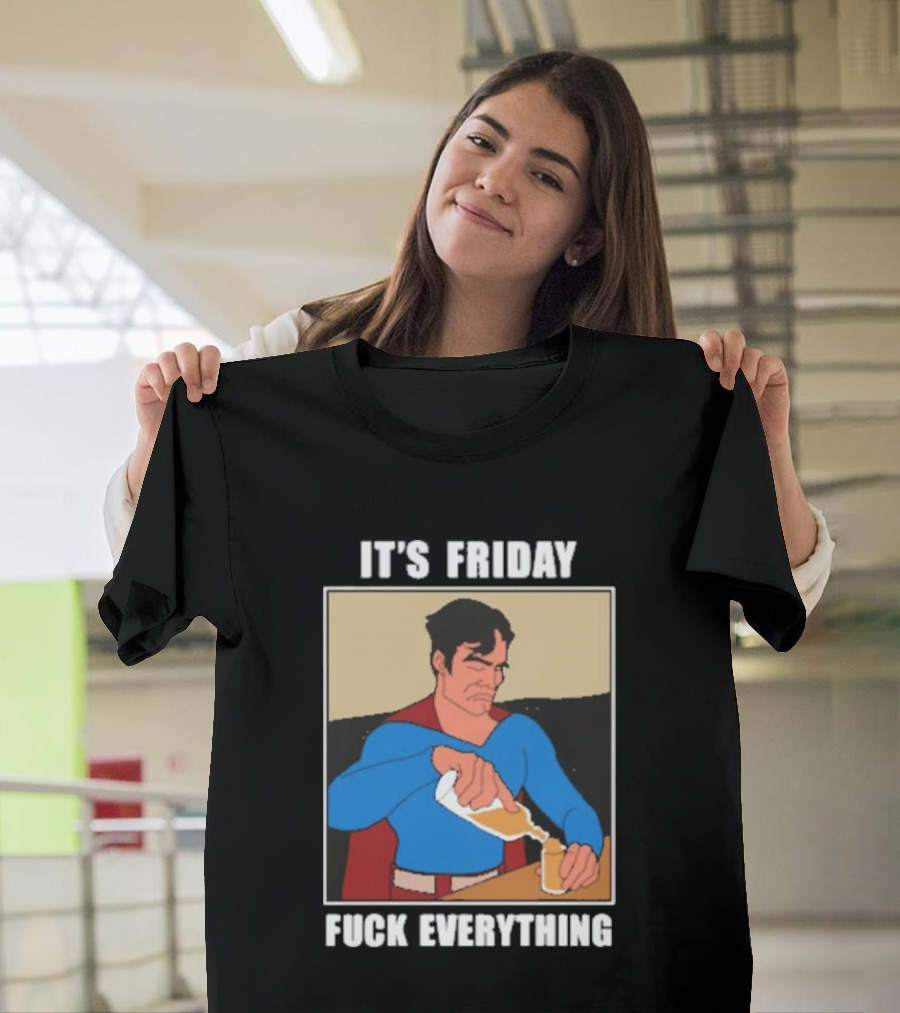 Superman It's Friday Pouring Drink Comic Humor T-Shirt