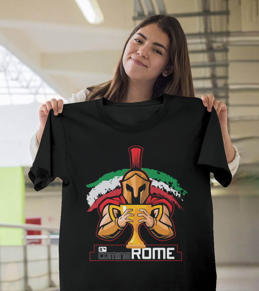 It's Coming Rome Italia Trojan Warrior Holding Trophy T-Shirt