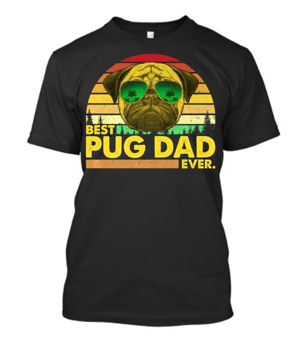 Best Pug Dad Ever Sunglasses Vintage Sunset T-Shirt