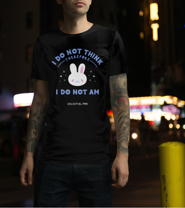 I Do Not Think Therefore I Do Not Am Celestial Fox Bunny Stars T-Shirt