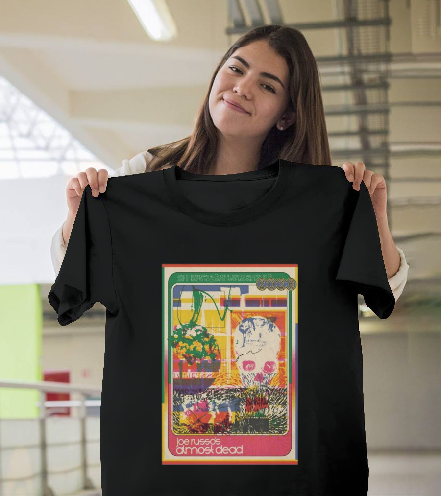 Joe Russo's Almost Dead 2026 Birmingham AL North Charleston SC Manteo NC Beech Mountain Tour T-Shirt
