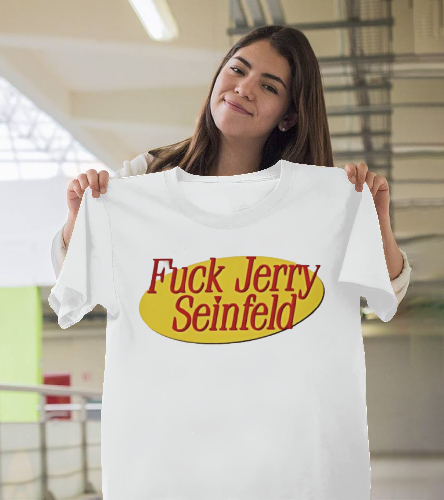 Fuck Jerry Seinfeld Oval T-Shirt