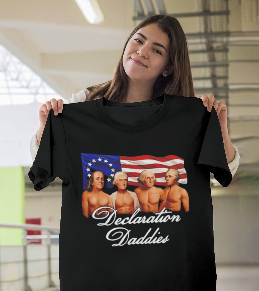 Declaration Daddies 4th Of July Founding Fathers America 250 Benjamin Franklin Thomas Jefferson George Washington Alexander Hamilton T-Shirt
