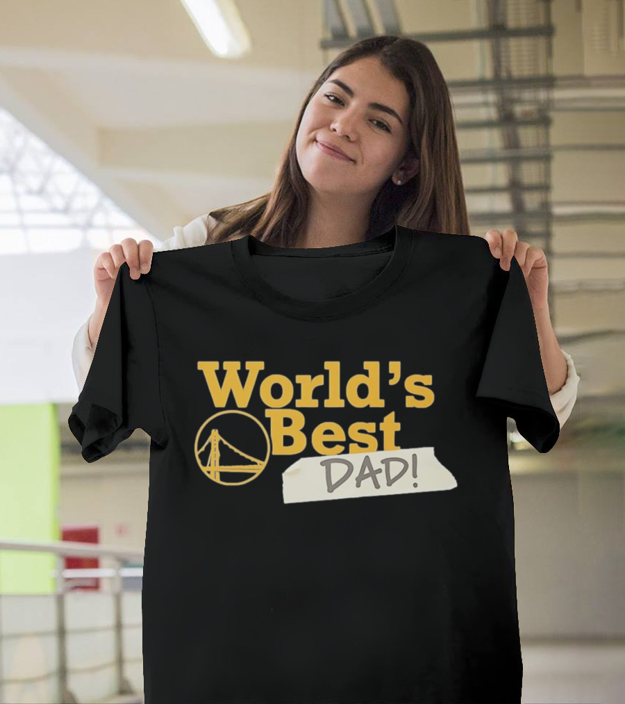Golden State Warriors World's Best Dad 2026 Bridge T-Shirt