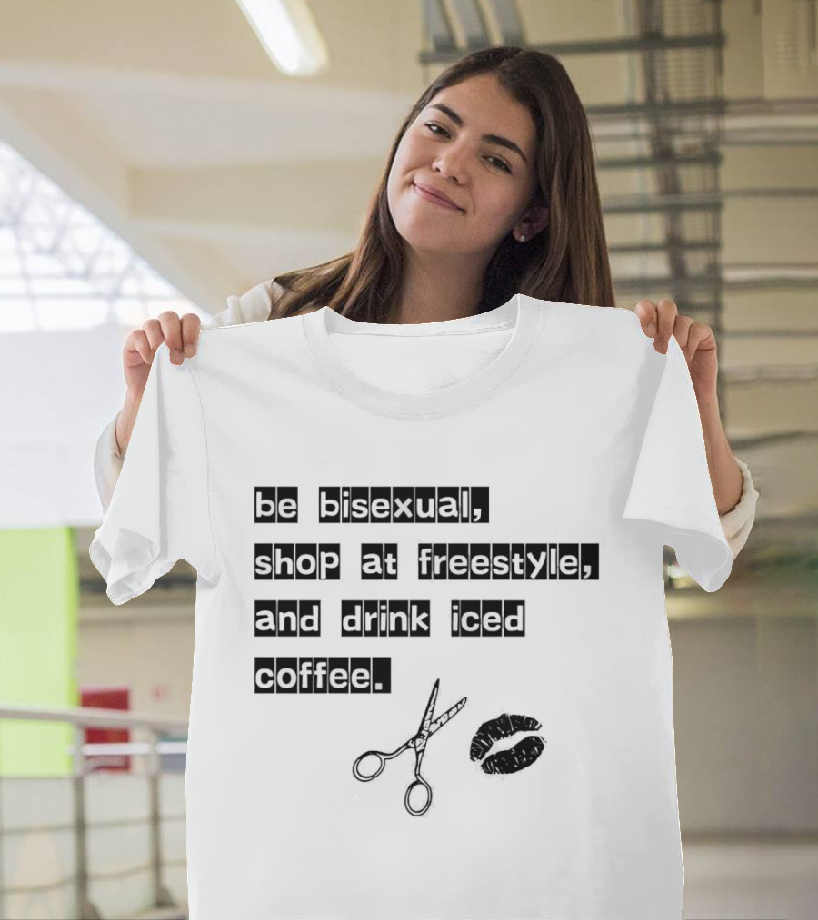 Be Bisexual Shop At Freestyle Drink Iced Coffee Scissors Lips T-Shirt