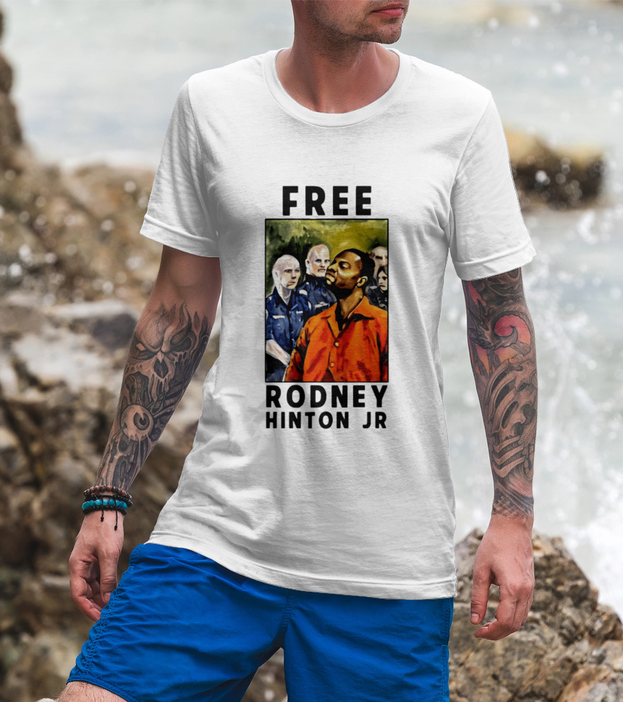 Free Rodney Hinton Jr Social Justice Awareness T-Shirt