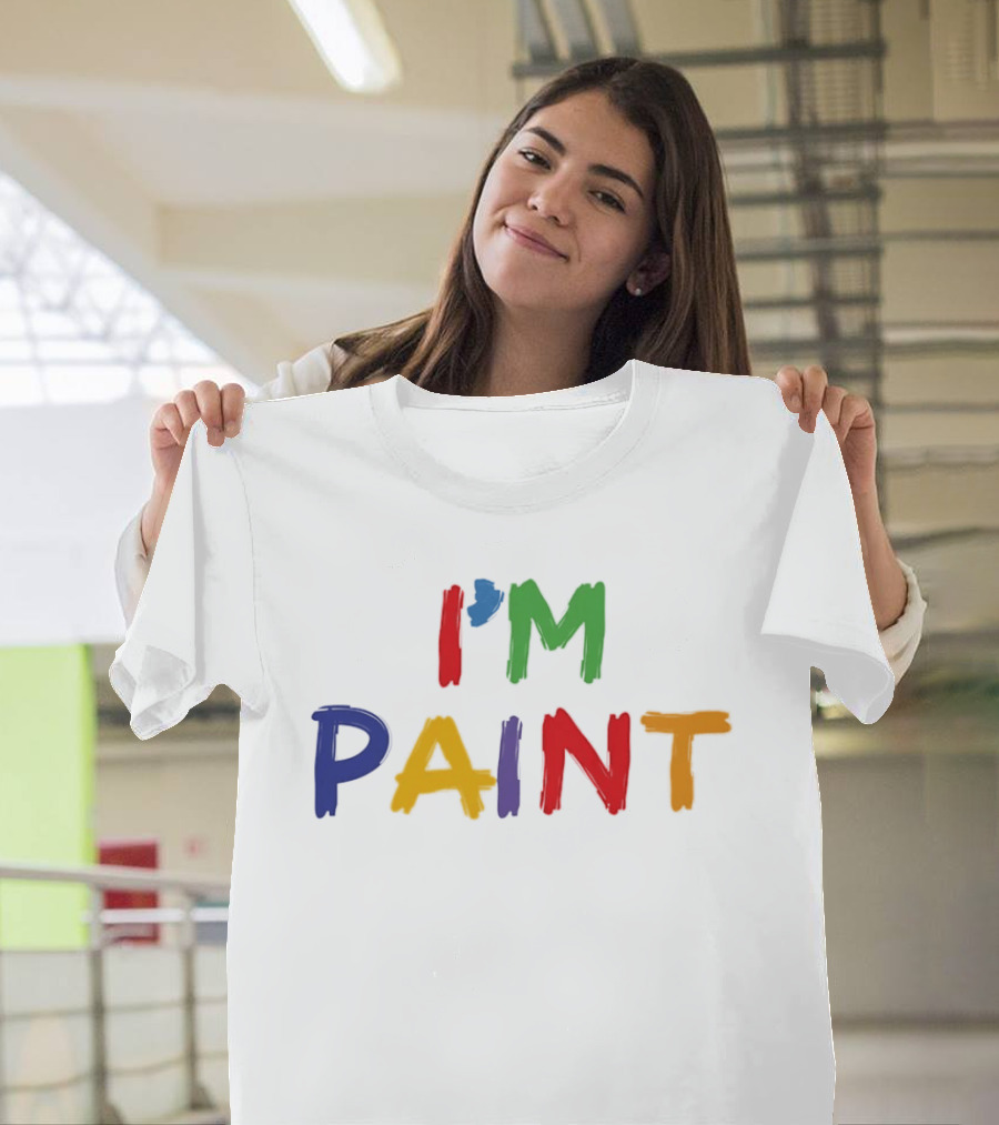 I'M PAINT Full Color Bright Bold Vibrant Letters T-Shirt