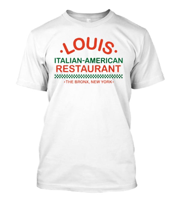 Louis Italian American Restaurant The Bronx New York T-Shirt