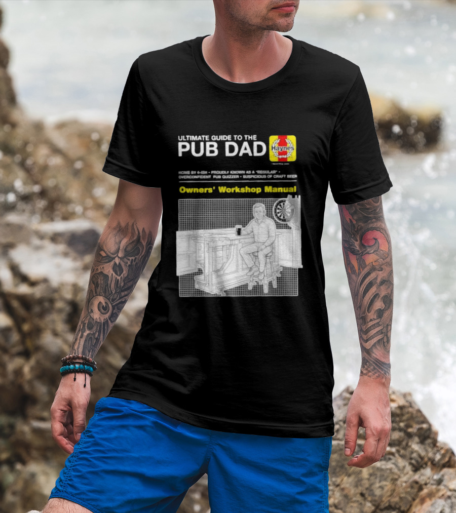 Ultimate Guide To The Pub Dad Haynes Owners' Workshop Manual Darts Craft Beer T-Shirt