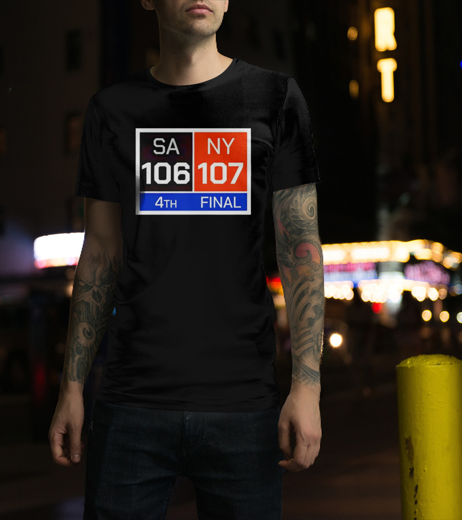 San Antonio Spurs 106 107 New York Knicks NBA 4th Final Scoreboard T-Shirt