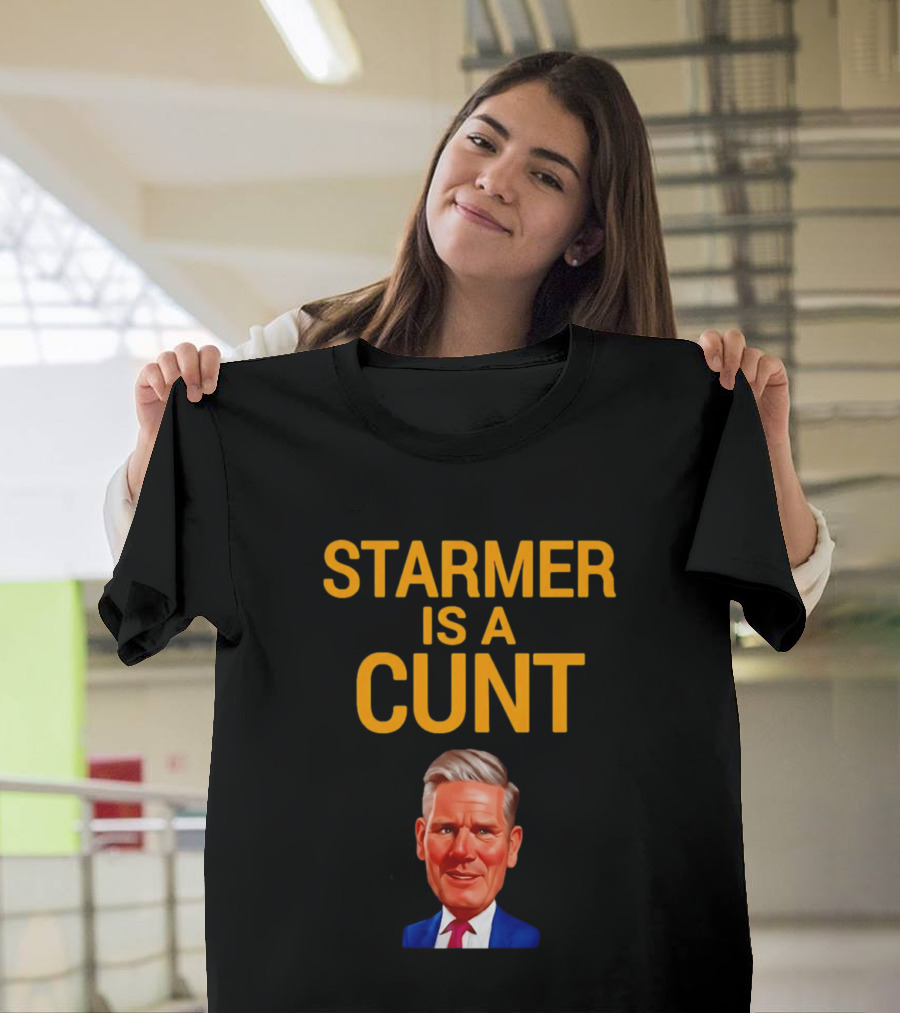 Starmer Is A Cunt T-Shirt