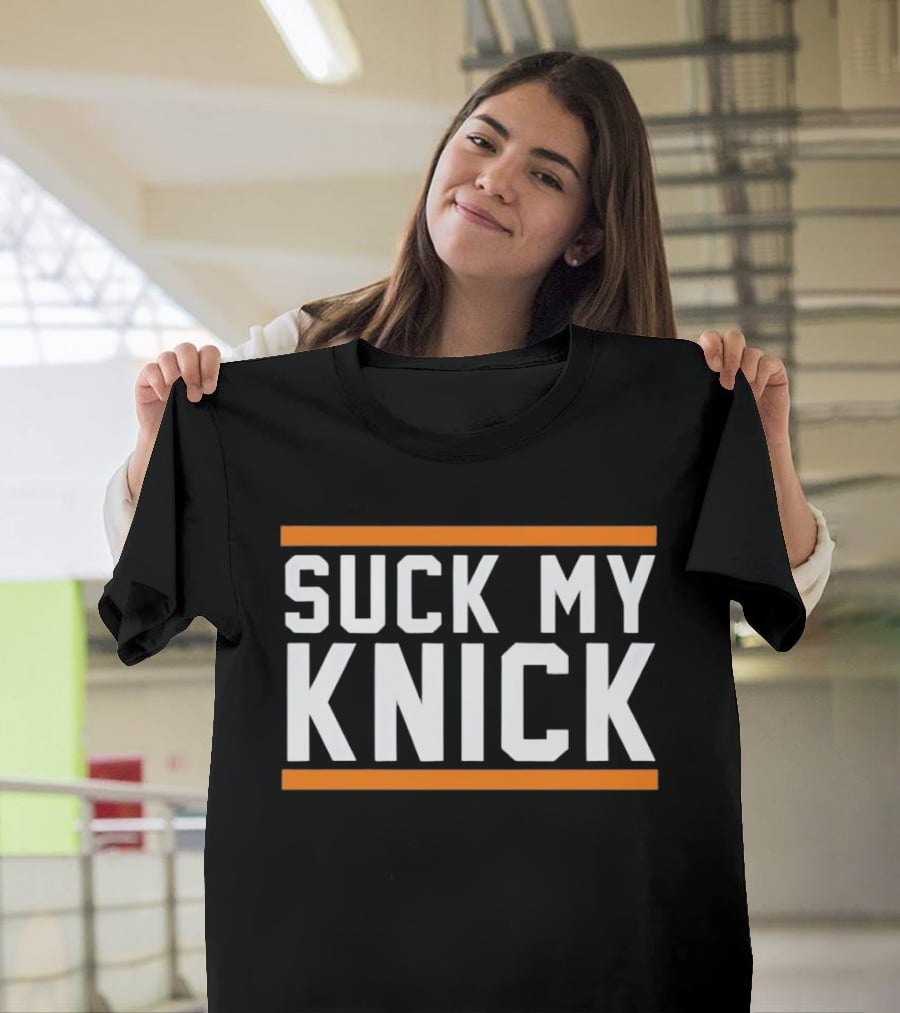 Suck My Knick NYC Knicks Basketball Fan T-Shirt