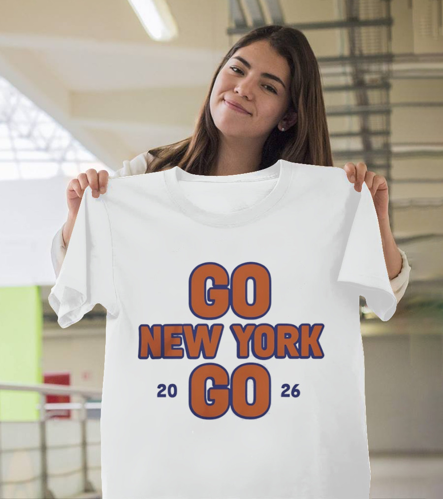 Go New York Go 2026 New York Knicks Basketball NBA Team Sports Enthusiasts T-Shirt