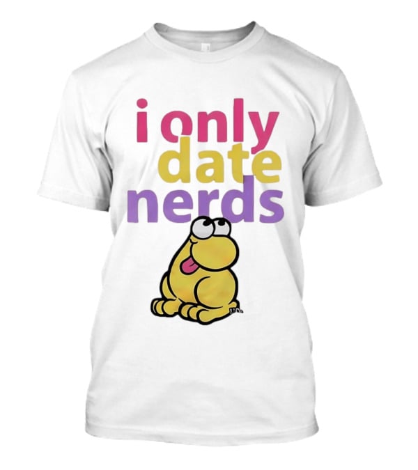 I Only Date Nerds Colorful Cartoon Worm Fun Playful Humor T-Shirt