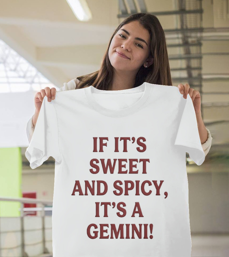 Sweet And Spicy It's A Gemini Horoscope Zodiac T-Shirt