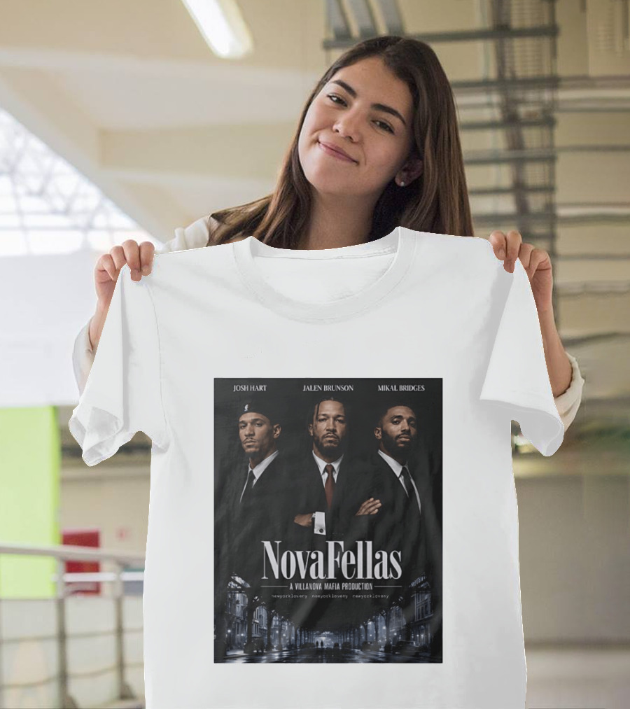 Josh Hart Jalen Brunson Mikal Bridges NovaFellas Villanova Mafia Production NewYorkForever Knicks T-Shirt