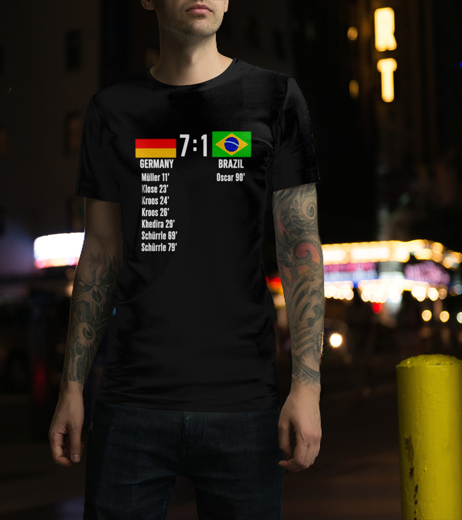 Germany 7 1 Brazil Müller Klose Kroos Khedira Schürrle Oscar Score T-Shirt