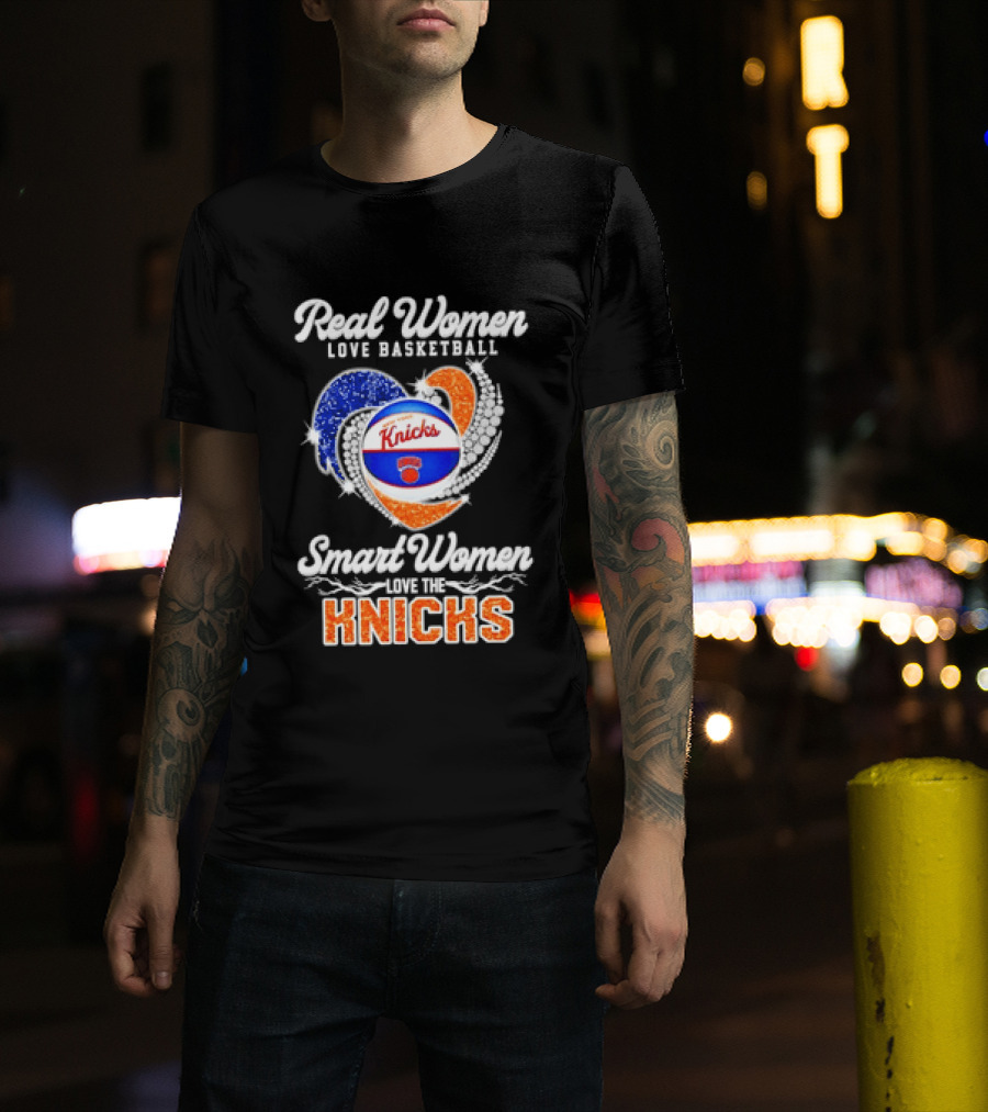 Real Women Love Basketball Smart Women Love The Knicks T-Shirt
