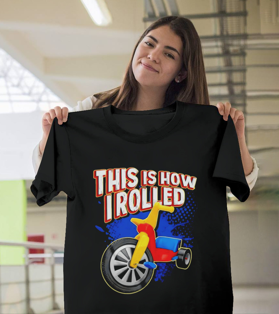 This Is How I Rolled Tricycle Retro Fun T-Shirt