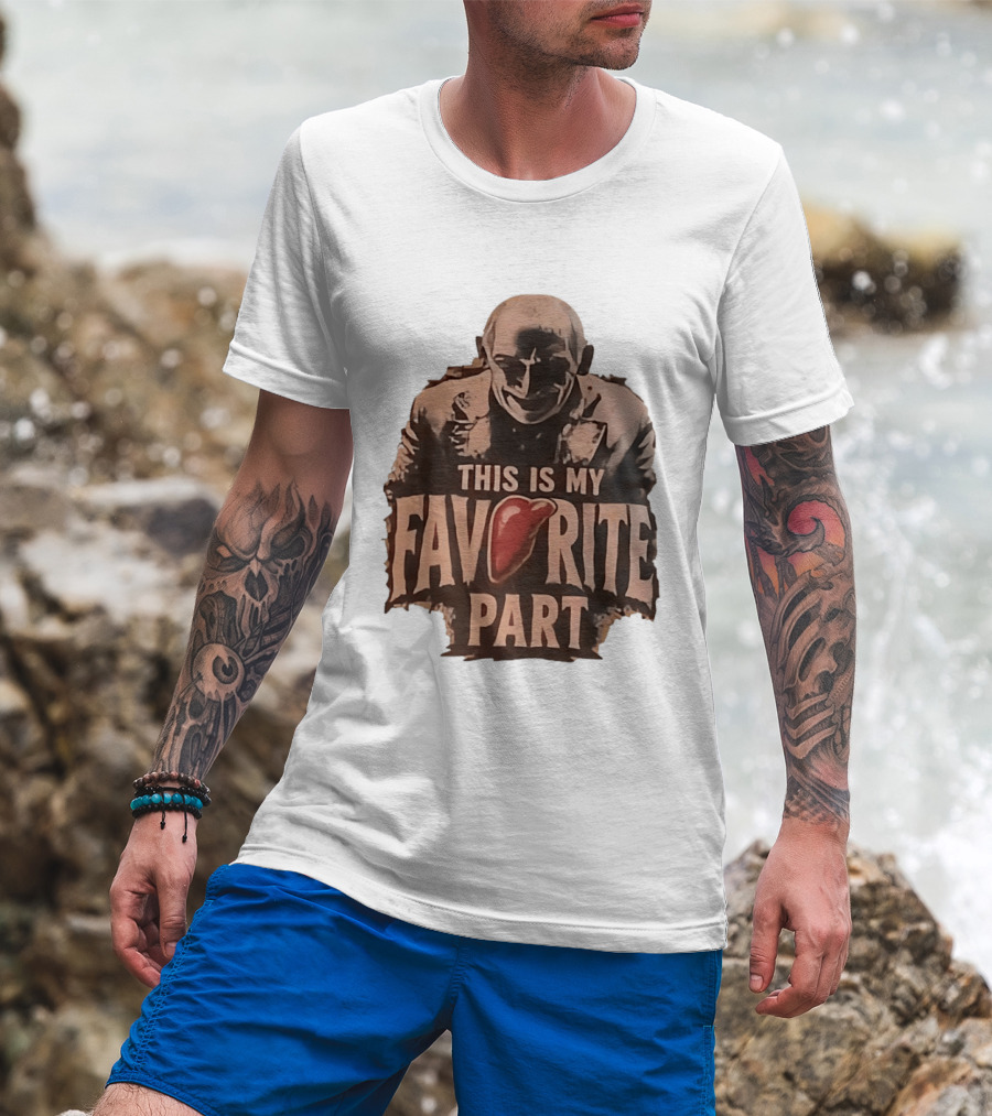 The Silence Of The Lambs Hannibal Lecter This Is My Favorite Part T-Shirt