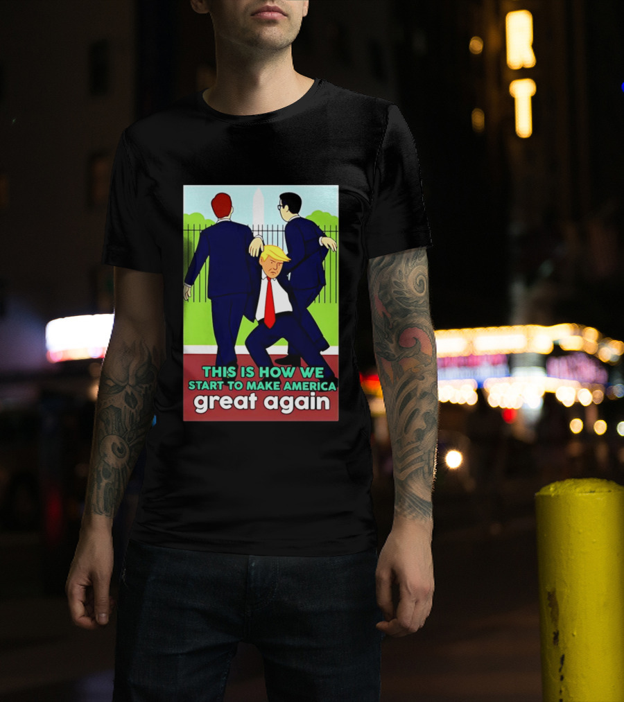 This Is How We Start To Make America Great Again Cartoon Political T-Shirt