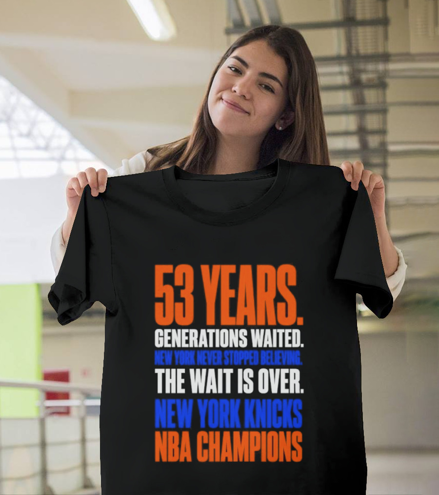 53 Years Generations Waited New York Knicks NBA Champions T-Shirt