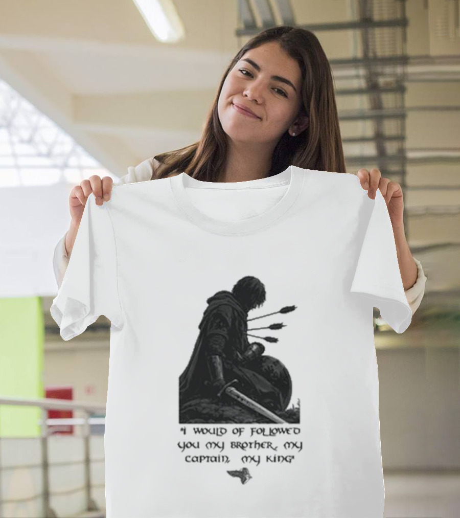 Boromir Lord Of The Rings Fellowship My Brother My Captain My King T-Shirt
