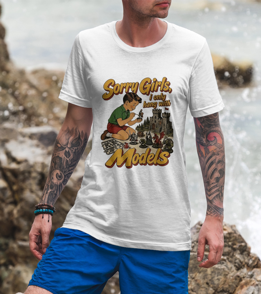 Sorry Girls I Only Hang With Models Kids Playing Figures T-Shirt