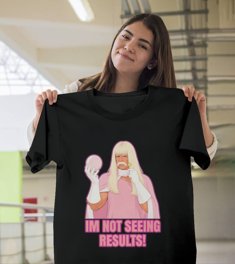 I'm Not Seeing Results Gentlemen Broncos Comedy Movie T-Shirt