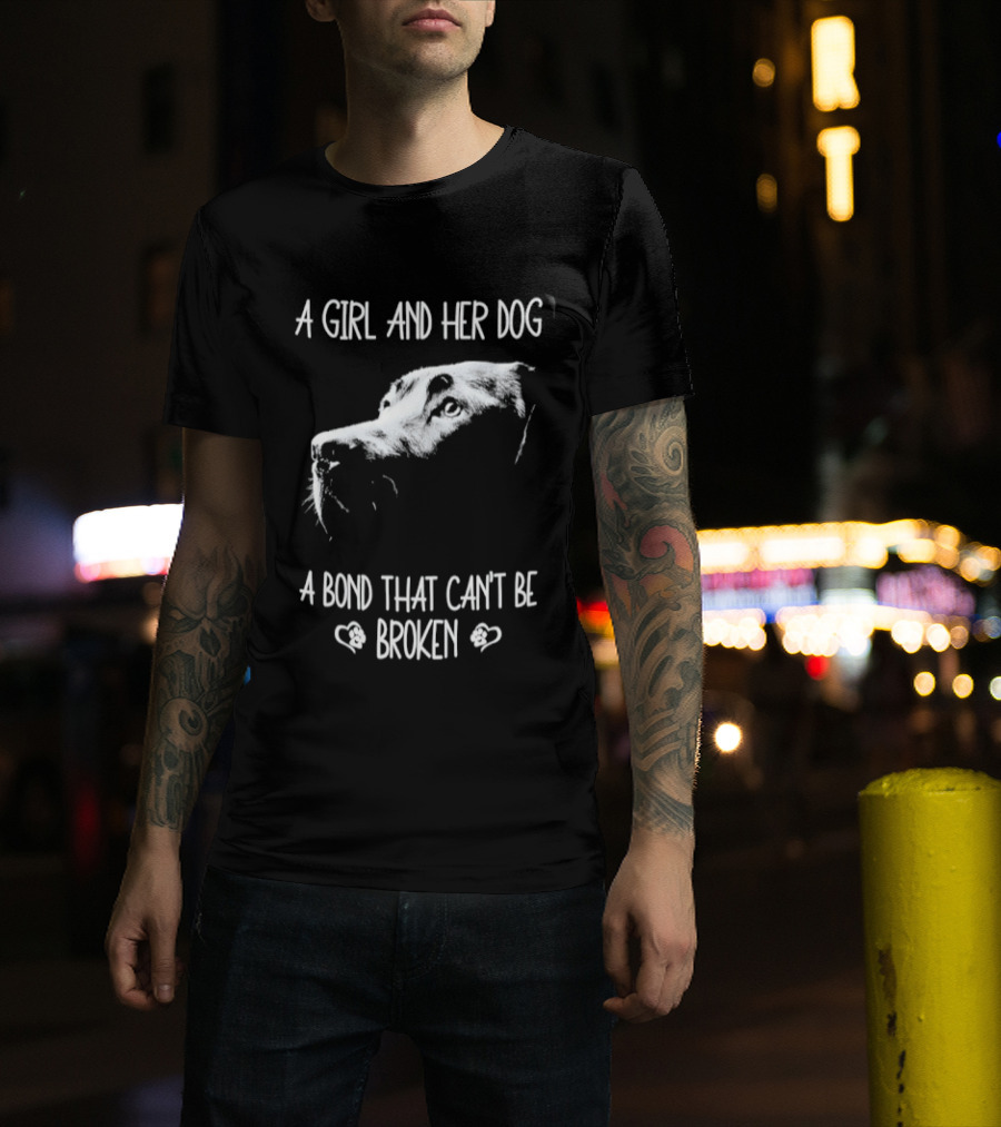 A Girl And Her Dog A Bond That Can't Be Broken Labrador T-Shirt