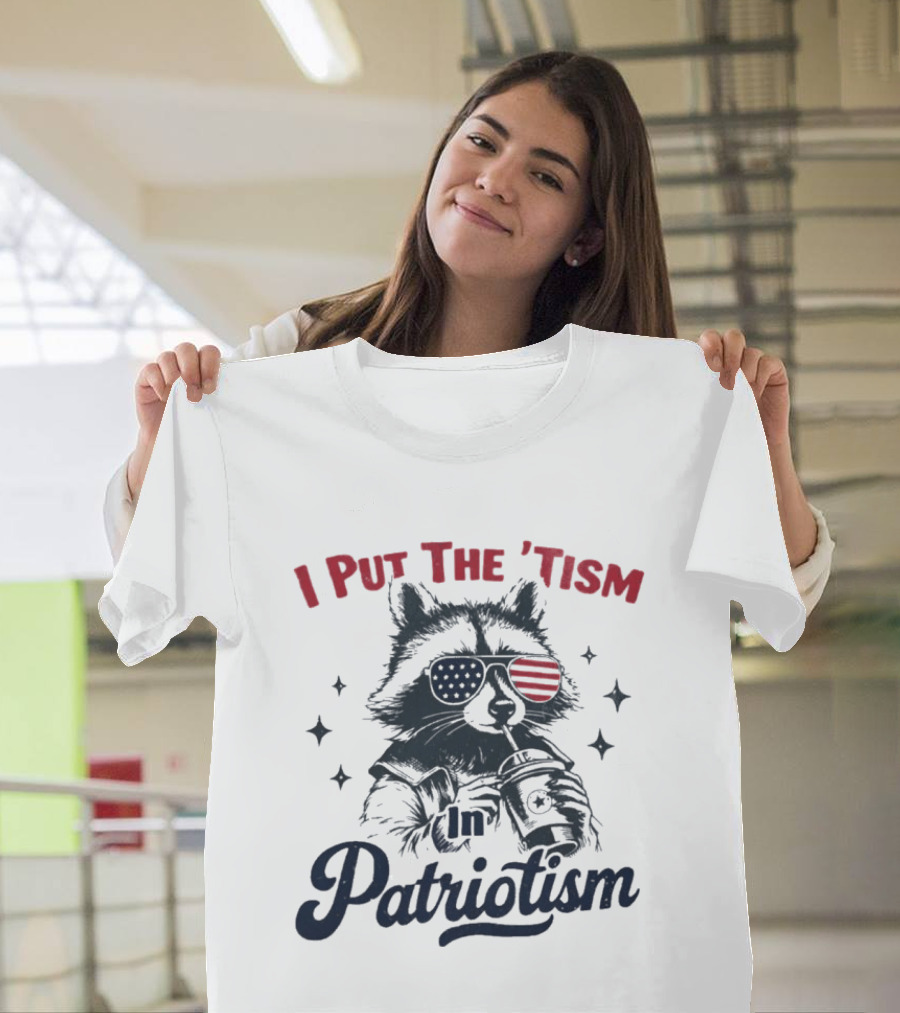 I Put The 'Tism In Patriotism Raccoon With American Flag Sunglasses T-Shirt
