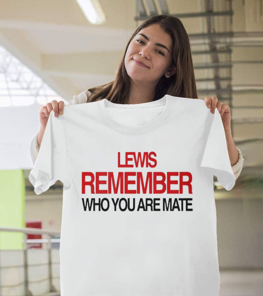 Lewis Hamilton Remember Who You Are Mate Bold Red T-Shirt