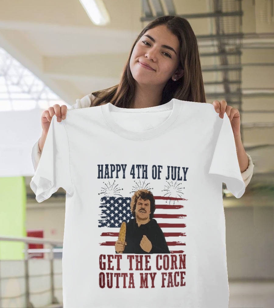 Nacho Libre Get The Corn Outta My Face Happy 4th Of July USA Flag Fireworks T-Shirt