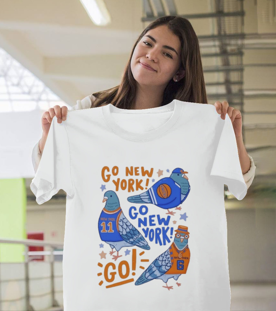 New York Knicks Go New York Pigeons Go NY Go Sport Team Spirit T-Shirt