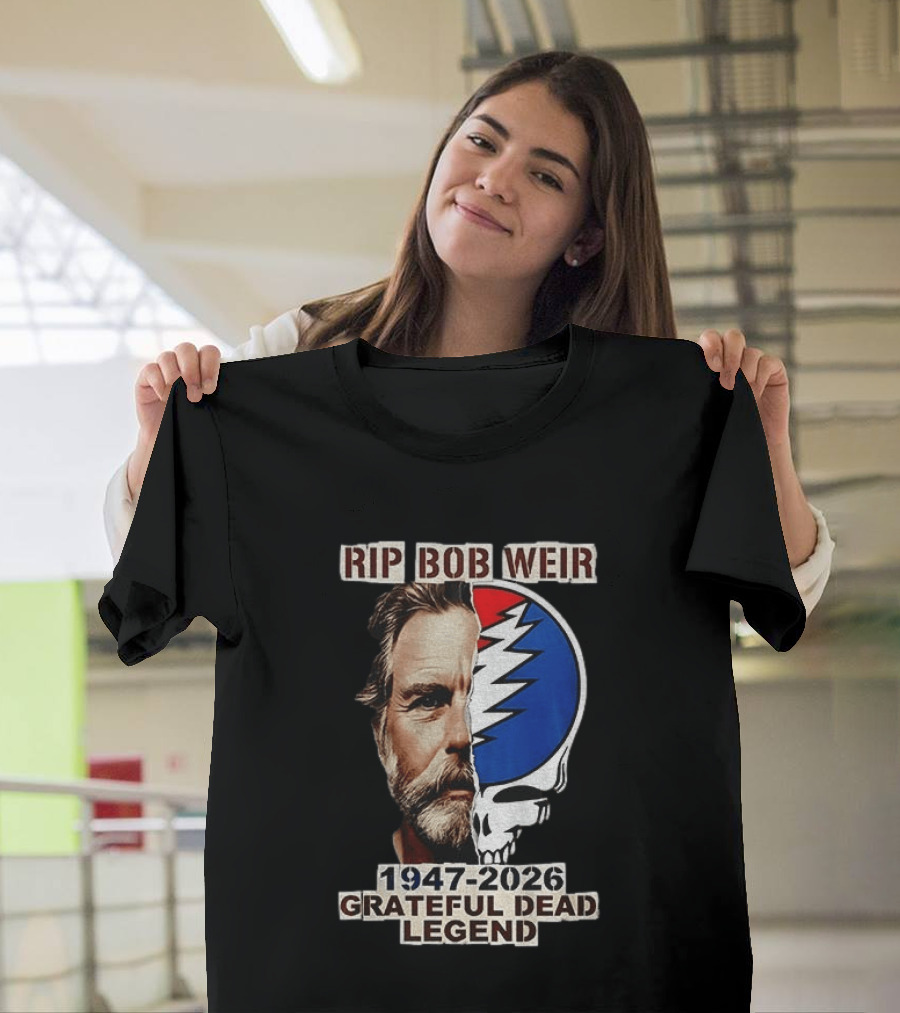RIP Bob Weir 1947 2026 Grateful Dead Legend Musician Memorial T-Shirt