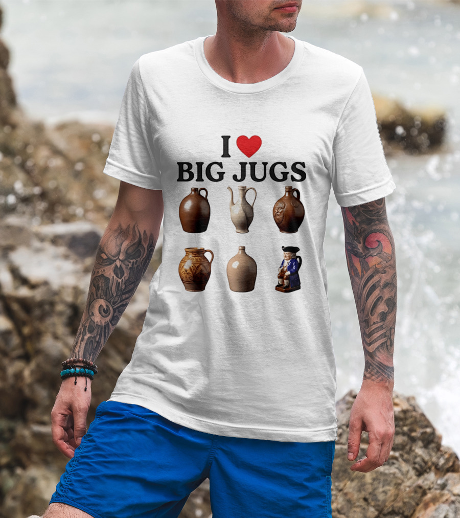 I Love Big Jugs Pottery Enthusiast Humor Collectible Jars And Figurine T-Shirt
