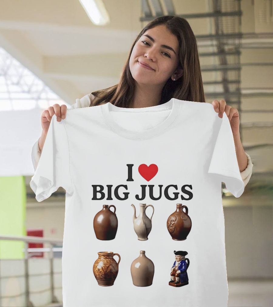I Love Big Jugs Pottery Enthusiast Humor Collectible Jars And Figurine T-Shirt
