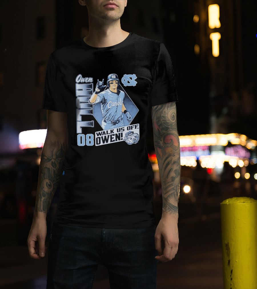 Owen Hull 08 North Carolina Baseball Walk Us Off Carolina UNC T-Shirt
