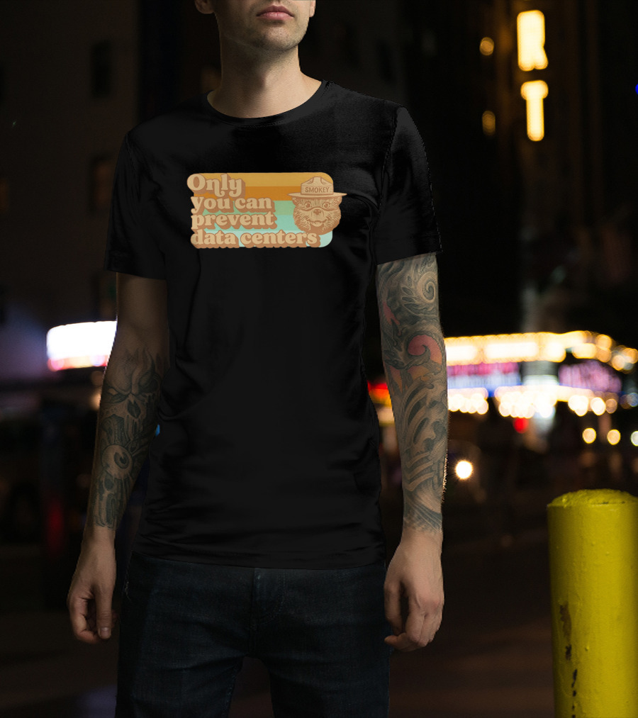 Smokey Bear Only You Can Prevent Data Centers Environmental Message T-Shirt