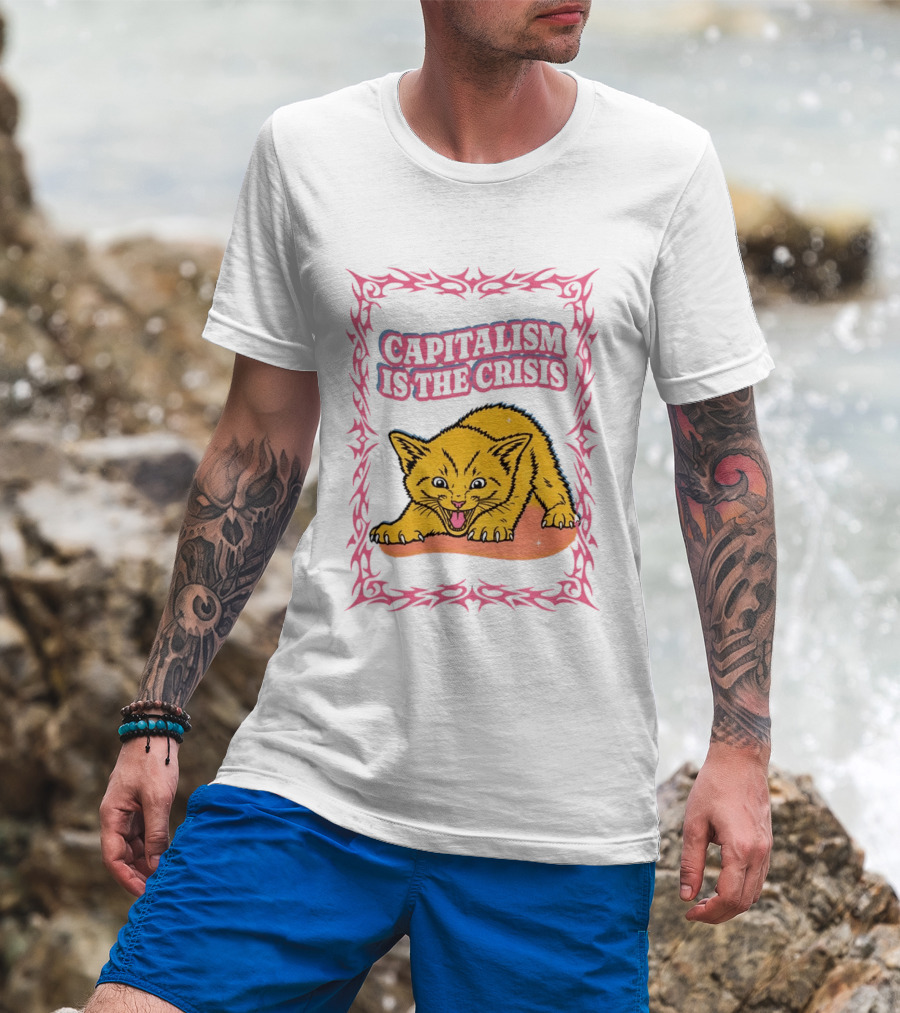 Capitalism Is The Crisis Angry Kitten Bold Text Pink Border T-Shirt