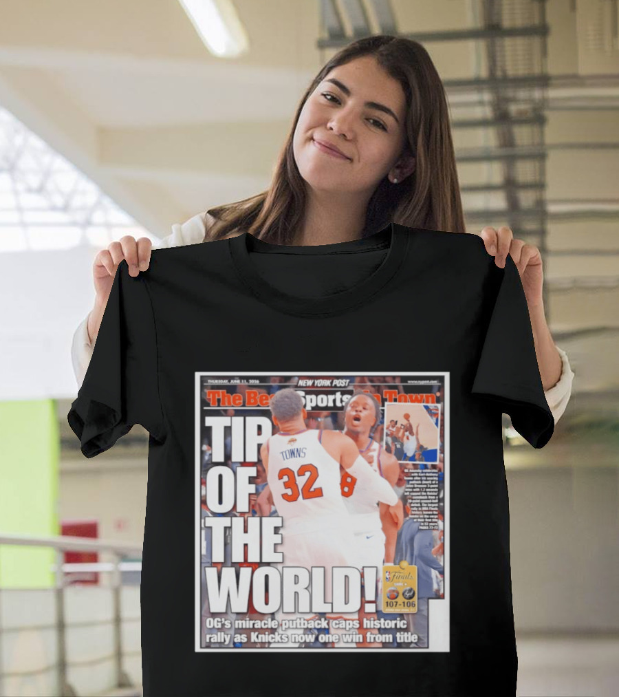 Karl Anthony Towns OG Anunoby Knicks Tip Of The World NBA Finals Victory June 11 2020 T-Shirt