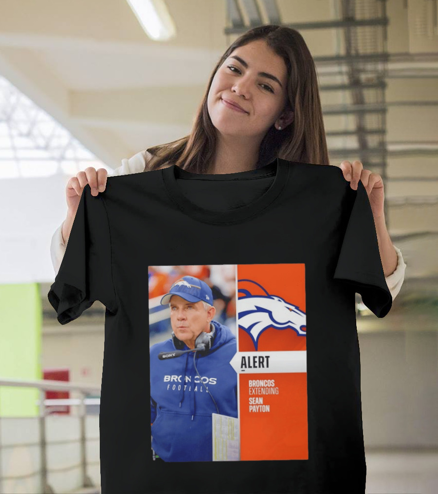 Broncos Extending Coach Sean Payton Alert T-Shirt