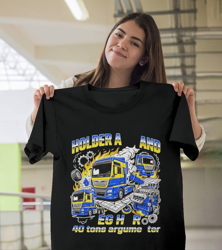 Holder Afstand Jeg Har 40 Tons Argumenter Med Lastbil Illustrationer T-Shirt
