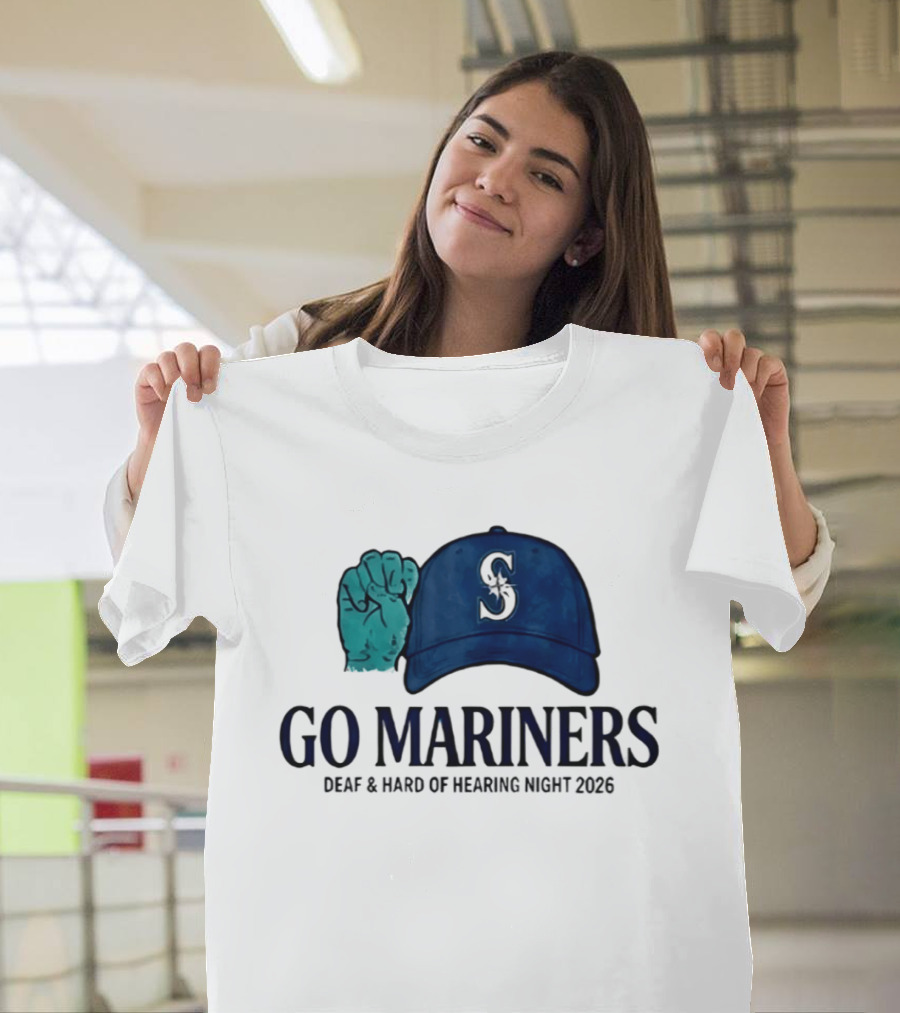 GO Mariners Deaf And Hard Of Hearing Night 2026 Fist Cap T-Shirt