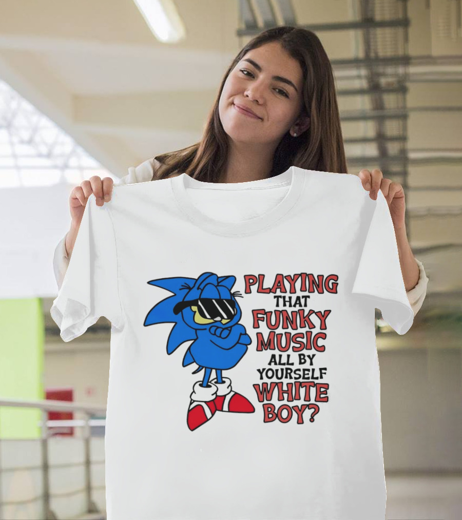 Playing That Funky Music All By Yourself White Boy Cool Blue T-Shirt