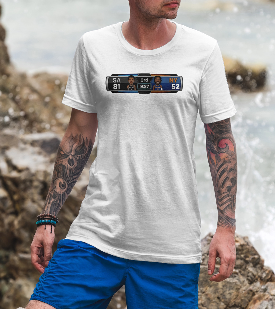 San Antonio Spurs Vs New York Knicks Scoreboard 3rd Quarter 9:27 SA 81 NY 52 Basketball T-Shirt